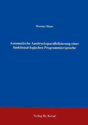 Hans |  Autonomische Ausdrucksparallelisierung einer funktional-logischen Programmiersprache | Buch |  Sack Fachmedien