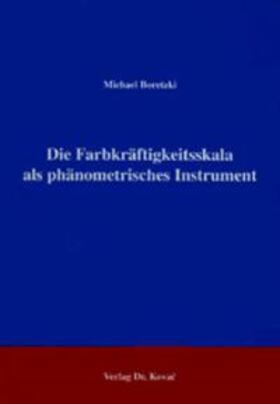 Boretzki |  Die Farbkräftigkeitsskala als phänometrisches Instrument | Buch |  Sack Fachmedien