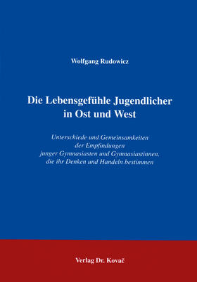 Rudowicz |  Die Lebensgefühle Jugendlicher in Ost und West | Buch |  Sack Fachmedien