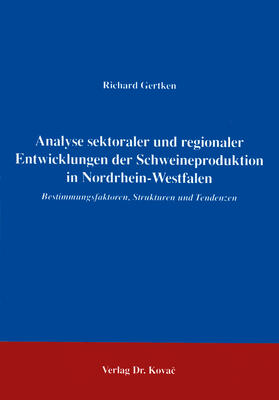 Gertken | Analyse sektoraler und regionaler Entwicklungen der Schweineproduktion in Nordrhein-Westfalen | Buch | 978-3-86064-448-5 | sack.de