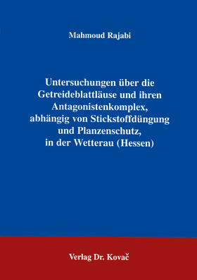 Rajabi |  Untersuchungen über die Getreideblattläuse und ihren Antagonistenkomplex, abhängig von Stickstoffdünung und Pflanzenschutz | Buch |  Sack Fachmedien