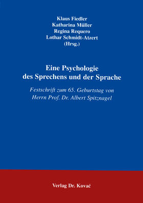 Fiedler / Müller / Requero |  Eine Psychologie des Sprechens und der Sprache | Buch |  Sack Fachmedien