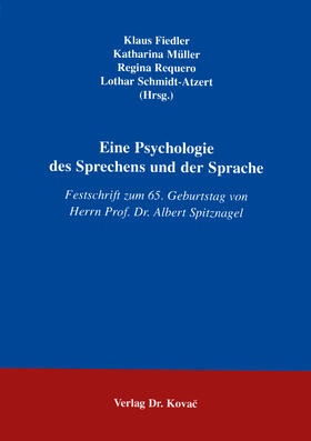 Fiedler / Müller / Requero | Eine Psychologie des Sprechens und der Sprache | Buch | 978-3-86064-533-8 | sack.de