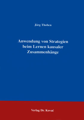 Thoben |  Anwendung von Strategien beim Lernen kausaler Zusammenhänge | Buch |  Sack Fachmedien