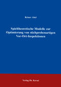 Abel |  Spieltheoretische Modelle zur Optimierung von stichprobenartigen Vor-Ort-Inspektionen | Buch |  Sack Fachmedien