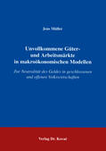 Müller |  Unvollkommene Güter- und Arbeitsmärkte in makroökonomischen Modellen | Buch |  Sack Fachmedien