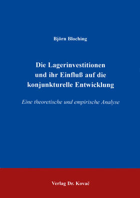 Bloching |  Die Lagerinvestitionen und ihr Einfluß auf die konjunkturelle Entwicklung | Buch |  Sack Fachmedien
