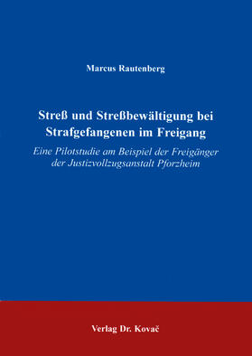 Rautenberg |  Stress- und Stressbewältigung bei Strafgefangenen im Freigang | Buch |  Sack Fachmedien