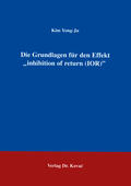 Kim |  Die Grundlagen für den Effekt: "inhibition of return (IOR)" | Buch |  Sack Fachmedien