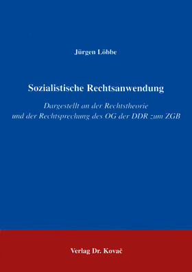 Löbbe |  Sozialistische Rechtsanwendung | Buch |  Sack Fachmedien