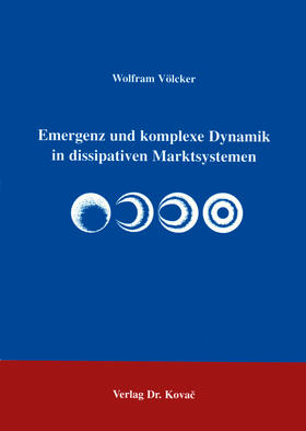 Völcker | Emergenz und komplexe Dynamik in dissipativen Marktsystemen | Buch | 978-3-86064-724-0 | sack.de