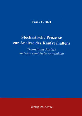 Oerthel | Stochastische Prozesse zur Analyse des Kaufverhaltens | Buch | 978-3-86064-743-1 | sack.de