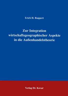 Ruppert | Zur Integration wirtschaftsgeographischer Aspekte in die Außenhandelstheorie | Buch | 978-3-86064-744-8 | sack.de