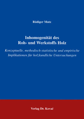 Mutz | Inhomogenität des Roh- und Werkstoffs Holz | Buch | 978-3-86064-745-5 | sack.de