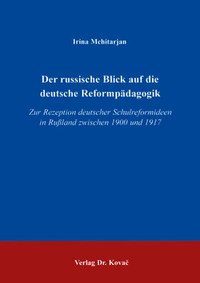 Mchitarjan |  Der russische Blick auf die deutsche Reformpädagogik | Buch |  Sack Fachmedien