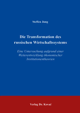 Jung |  Die Transformation des russischen Wirtschaftssystems | Buch |  Sack Fachmedien