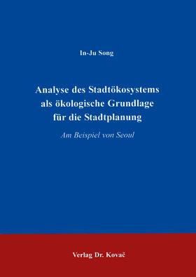 Song | Analyse des Stadtökosystems als ökologische Grundlage für die Stadtplanung | Buch | 978-3-86064-800-1 | sack.de