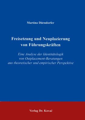 Dürndorfer |  Freisetzung und Neuplazierung von Führungskräften | Buch |  Sack Fachmedien