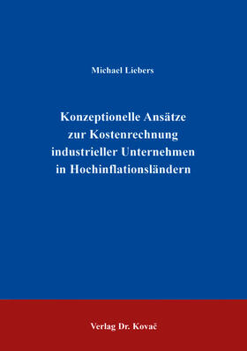 Liebers |  Konzeptionelle Ansätze zur Kostenrechnung industrieller Unternehmen in Hochinflationsländern | Buch |  Sack Fachmedien