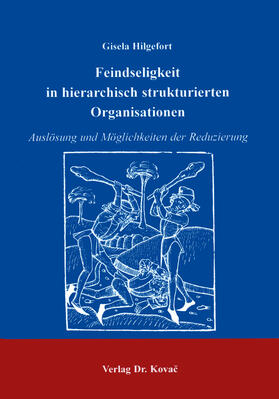 Hilgefort |  Feindseligkeit in hierarchisch strukturierten Organisationen | Buch |  Sack Fachmedien