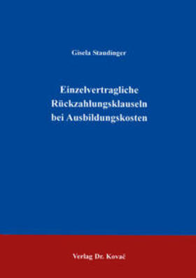 Staudinger | Einzelvertragliche Rückzahlungsklauseln bei Ausbildungskosten | Buch | 978-3-86064-930-5 | sack.de