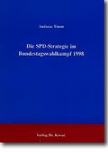 Timm |  Die SPD-Strategie im Bundestagswahlkampf 1998 | Buch |  Sack Fachmedien