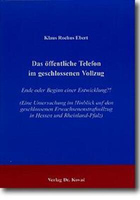 Ebert |  Das öffentliche Telefon im geschlossenen Vollzug | Buch |  Sack Fachmedien