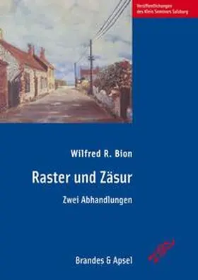 Bion | Raster und Zäsur | Buch | 978-3-86099-571-6 | www.sack.de