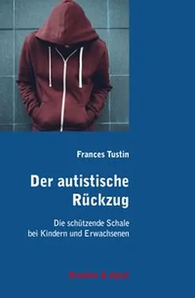 Tustin |  Der autistische Rückzug | Buch |  Sack Fachmedien