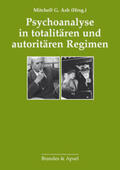 Ash |  Psychoanalyse in totalitären und autoritären Regimen | Buch |  Sack Fachmedien