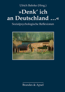 Bahrke |  "Denk' ich an Deutschland..." | Buch |  Sack Fachmedien