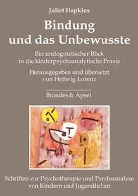 Hopkins |  Bindung und das Unbewusste | Buch |  Sack Fachmedien