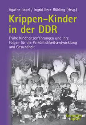 Israel / Kerz-Rühling |  Krippen-Kinder in der DDR | Buch |  Sack Fachmedien