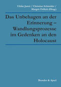 Jureit / Schneider / Frölich |  Das Unbehagen an der Erinnerung - Wandlungsprozesse im Gedenken an den Holocaust | Buch |  Sack Fachmedien