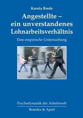 Brede |  Angestellte – ein unverstandenes Lohnarbeitsverhältnis | Buch |  Sack Fachmedien