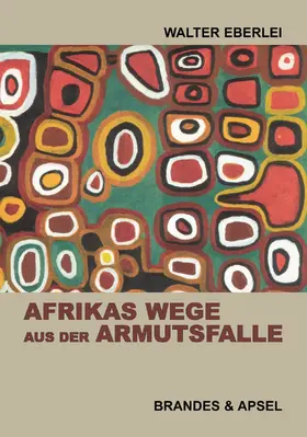 Eberlei |  Afrikas Wege aus der Armutsfalle | eBook | Sack Fachmedien