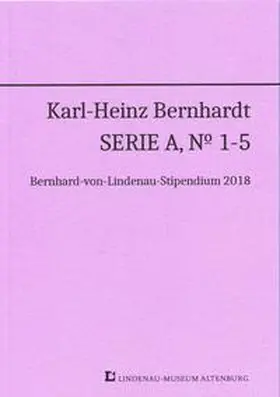 Lindenau-Museum Altenburg |  Karl-Heinz Bernhardt - Serie A, No. 1-5 | Buch |  Sack Fachmedien
