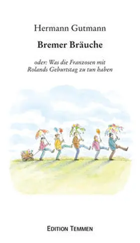 Gutmann |  Bremer Bräuche | Buch |  Sack Fachmedien