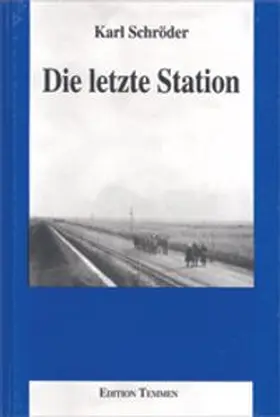 Schröder / Ausländer |  Die letzte Station | Buch |  Sack Fachmedien