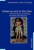 Weibezahn / Gross |  Schätze aus dem St. Petri Dom | Buch |  Sack Fachmedien