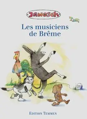 Janosch |  Die Bremer Stadtmusikanten. Französische Ausgabe | Buch |  Sack Fachmedien