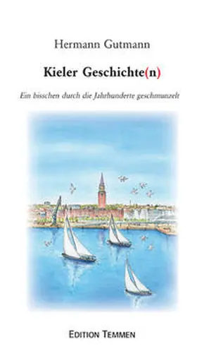 Gutmann |  Kieler Geschichten | Buch |  Sack Fachmedien