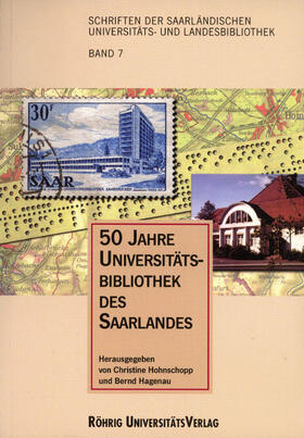 Hohnschopp / Hagenau |  50 Jahre Universitätsbibliothek des Saarlandes | Buch |  Sack Fachmedien