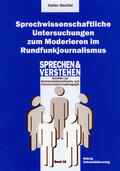 Wachtel |  Sprechwissenschaftliche Untersuchungen zum Moderieren im Rundfunkjournalismus | Buch |  Sack Fachmedien