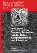 Blasberg / Deiters |  Denken /Schreiben (in) der Krise - Existentialismus und Literatur | Buch |  Sack Fachmedien