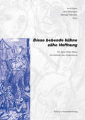 Beise / Birkmeyer / Hofmann |  "Diese bebende, zähe, kühne Hoffnung". 25 Jahre Peter Weiss: Die Ästhetik des Widerstands | Buch |  Sack Fachmedien
