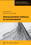 Kuhn / Popp |  Kulturgeschichtliche Traditionen der Geschichtsdidaktik | Buch |  Sack Fachmedien