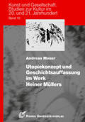 Moser |  Utopiekonzept und Geschichtsauffassung im Werk Heiner Müllers | Buch |  Sack Fachmedien