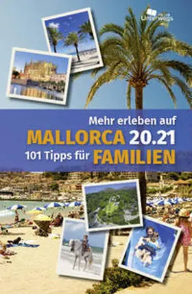 Unterwegs Verlag GmbH / Klemann / Schlegel |  Mehr erleben auf Mallorca 20.21 | Buch |  Sack Fachmedien