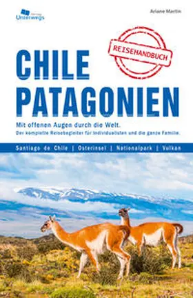 Martin / Unterwegs Verlag GmbH |  Chile und Patagonien | Buch |  Sack Fachmedien